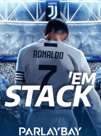STACK 'EM PARLAYBAY ค่ายแทงบอลออนไลน์